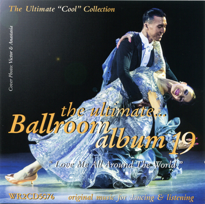 2016 最新国际标准舞 摩登舞曲音乐专辑 Ultimate Ballroom Album 19